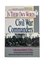 US Civil War Commanders In Their Own Words Stiles Softcover Reference Book