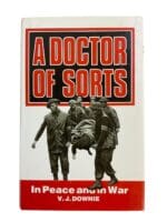 WW2 British A Doctor of Sorts in Peace and in War Reference Book