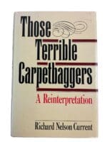US Civil War Those Terrible Carpetbaggers Reference Book