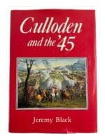 British Jacobite Rebellion Culloden and the 45 Reference Book