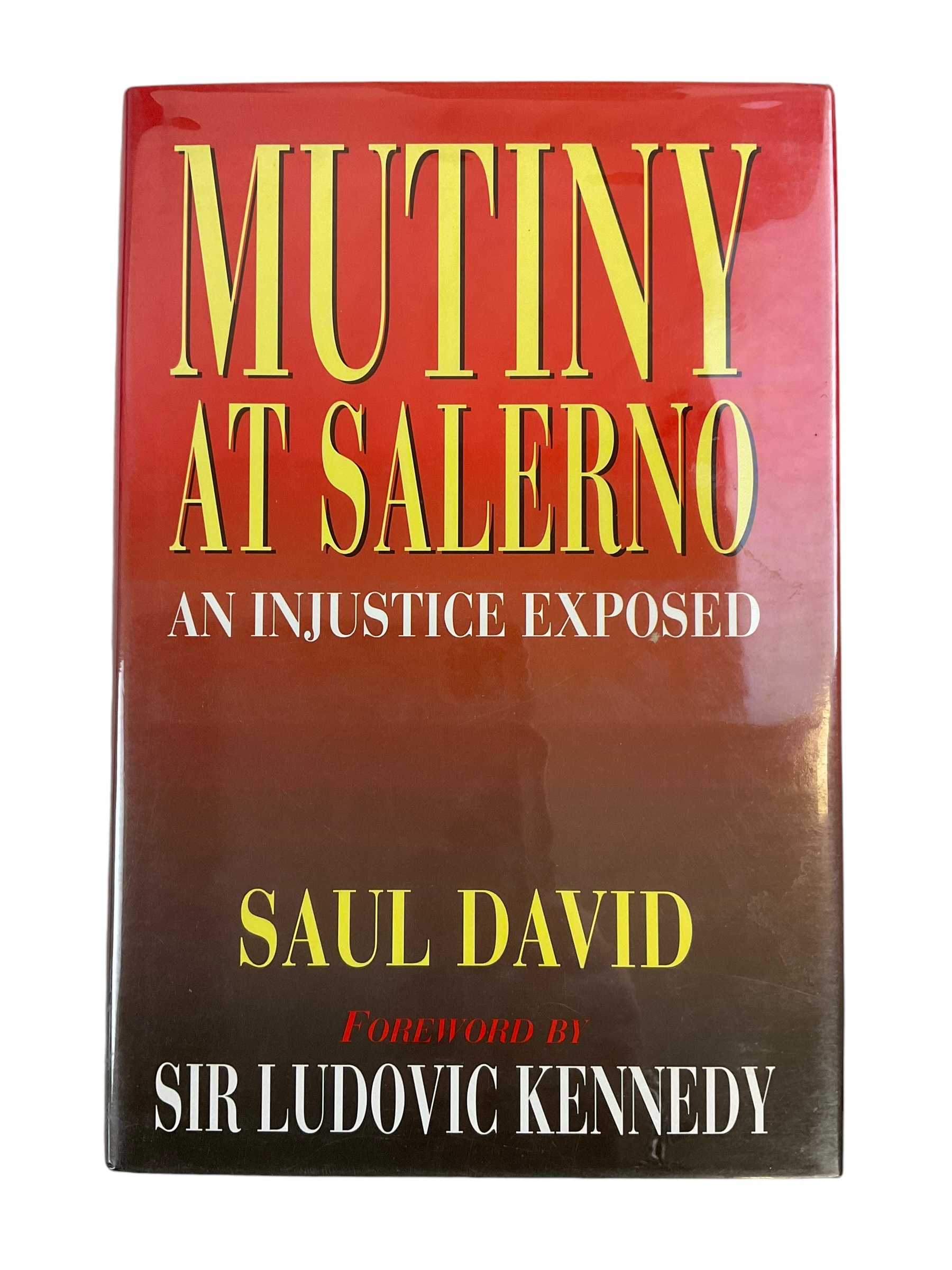 WW2 British 8th Army Mutiny At Salerno An Injustice Exposed Reference Book WW2 British 8th Army Mutiny At Salerno An Injustice Exposed Reference Book