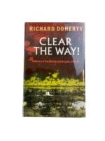 WW2 British 38th Irish Brigade Clear the Way Reference Book