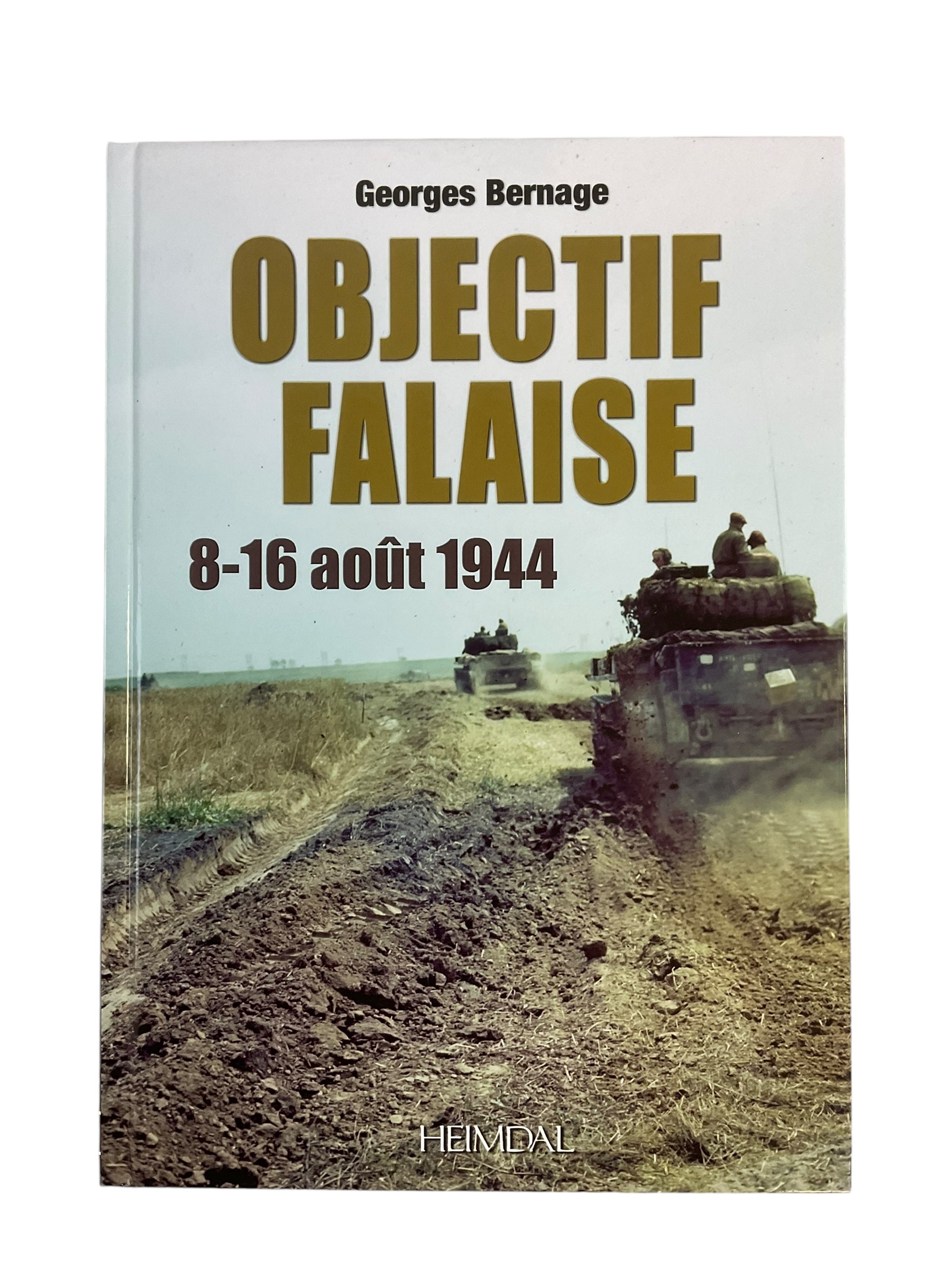 WW2 Britain Canada Objectif Falaise Reference Book WW2 Britain Canada Objectif Falaise Reference Book