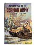 WW2 The Last Year of the German Army May 1944 to May 1945 Hardcover Reference Book
