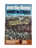 WW2 US USAF Over the Hump Airlift to China Ballantines No 23 Softcover Reference Book