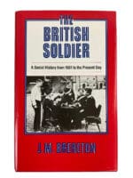 WW2 The British Soldier A Social History from 1661 to the Present Day Hardcover Reference Book