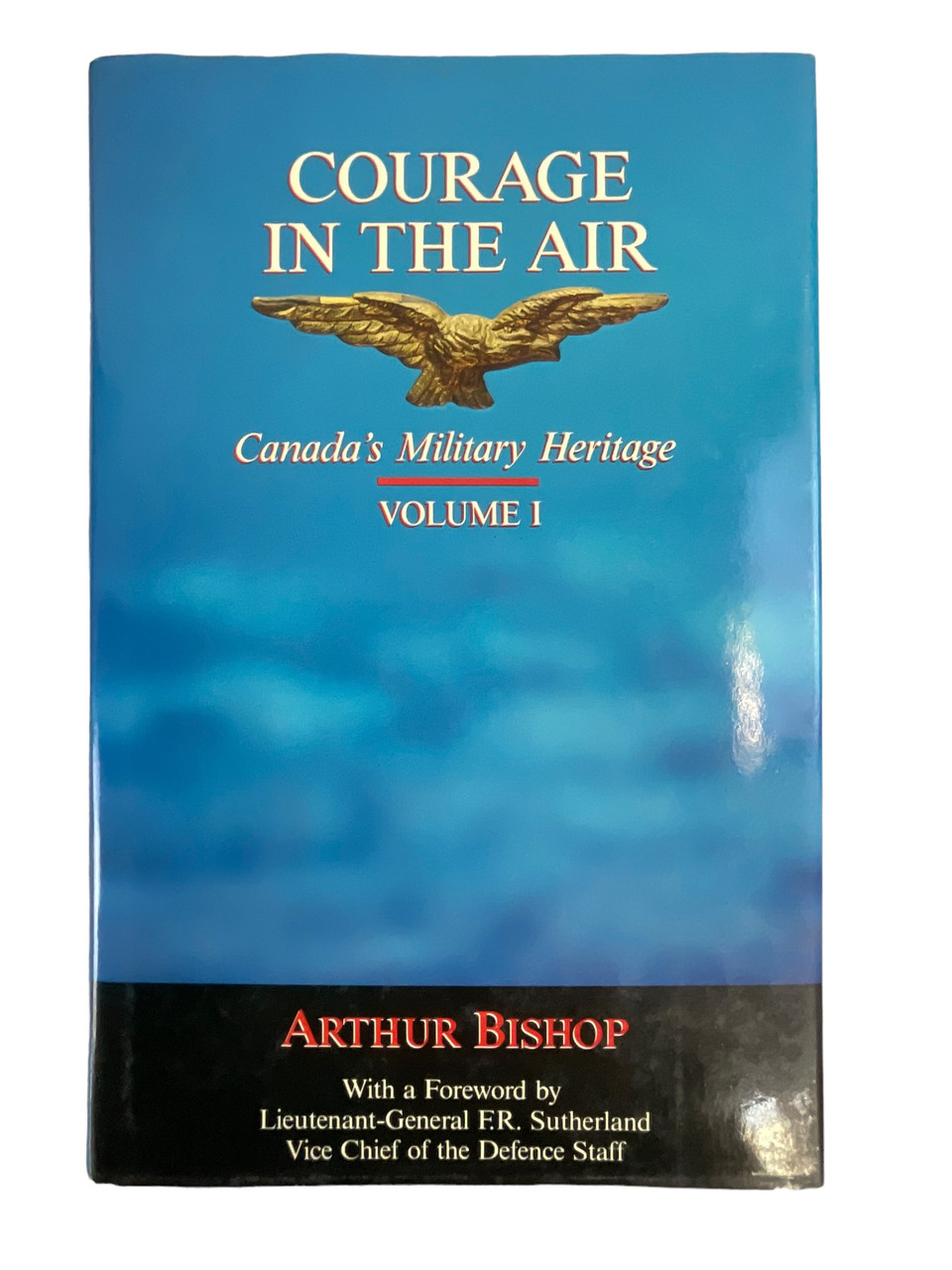 WW1 WW2 Canadian RFC RCAF Courage in the Air Vol 1 Hardcover Reference Book WW1 WW2 Canadian RFC RCAF Courage in the Air Vol 1 Hardcover Reference Book