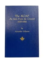 WW2 Canadian The RCAF As Seen from the Ground Hardcover Reference Book