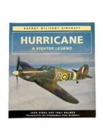 WW2 British RAF Hurricane A Fighter Legend Osprey Military Aircraft Softcover Reference Book WW2 British RAF Hurricane A Fighter Legend Osprey Military Aircraft Softcover Reference Book