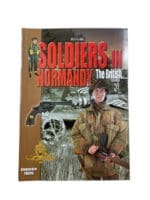 WW2 Soldiers in Normandy The British Softcover Reference Book