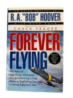US USAF An Autobiography by Bob Hoover Forever Flying Hardcover Reference Book