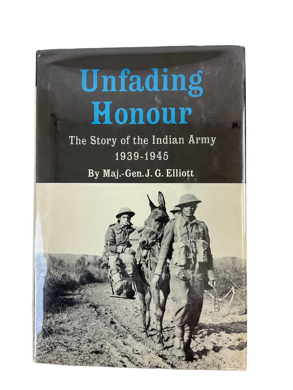 WW2 Indian Army Unfading Honour Hardcover Reference Book WW2 Indian Army Unfading Honour Hardcover Reference Book