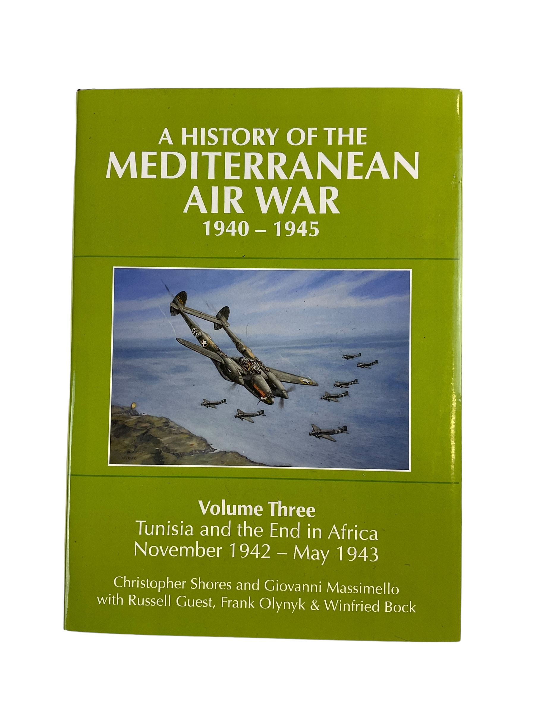 A History of the Mediterranean Air War 1940 to 1945 Vol 3 Hardcover Reference Book A History of the Mediterranean Air War 1940 to 1945 Vol 3 Hardcover Reference Book