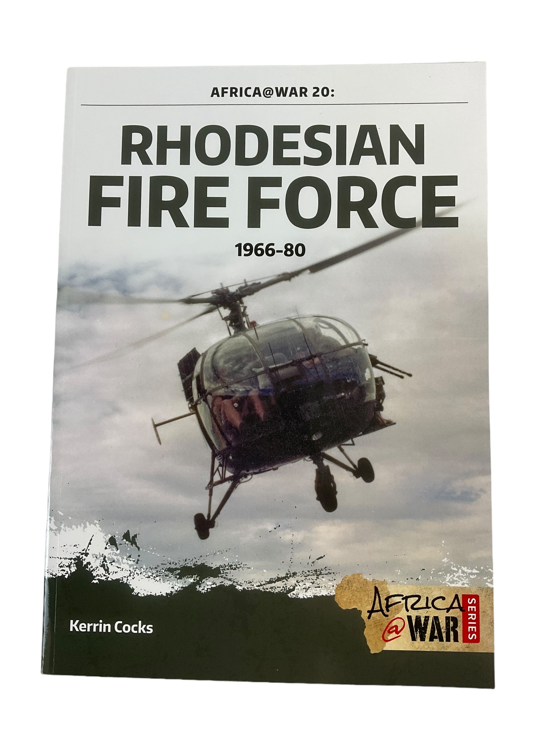 Rhodesian Fire Force Africa at War No 20 Softcover Reference Book Rhodesian Fire Force Africa at War No 20 Softcover Reference Book