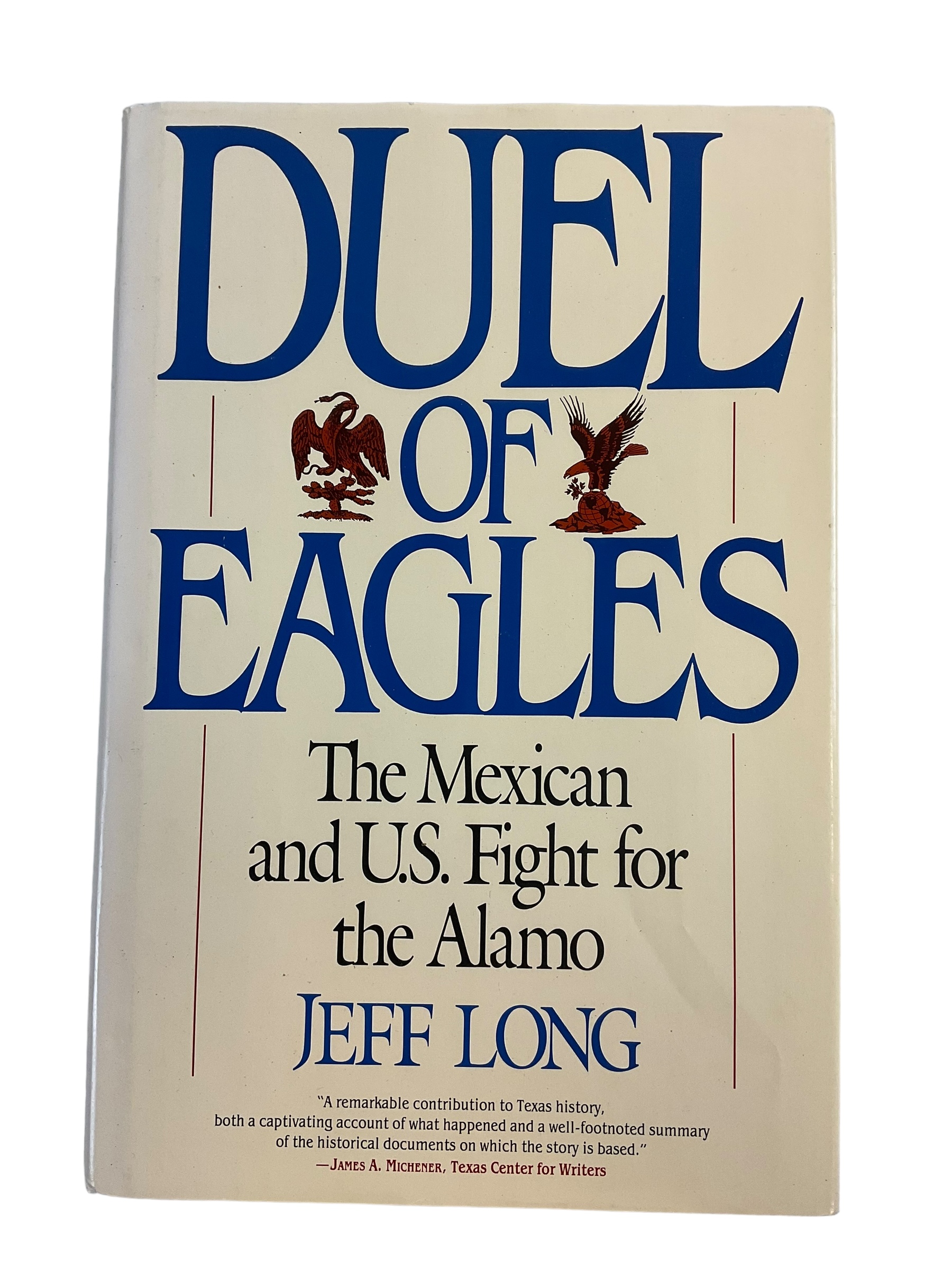 Duel of Eagles The Mexican and US Fight for the Alamo Hardcover Reference Book Duel of Eagles The Mexican and US Fight for the Alamo Hardcover Reference Book