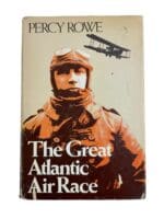 Pre WW1 To Post WW2 Great Atlantic Air Race US British French Reference Book