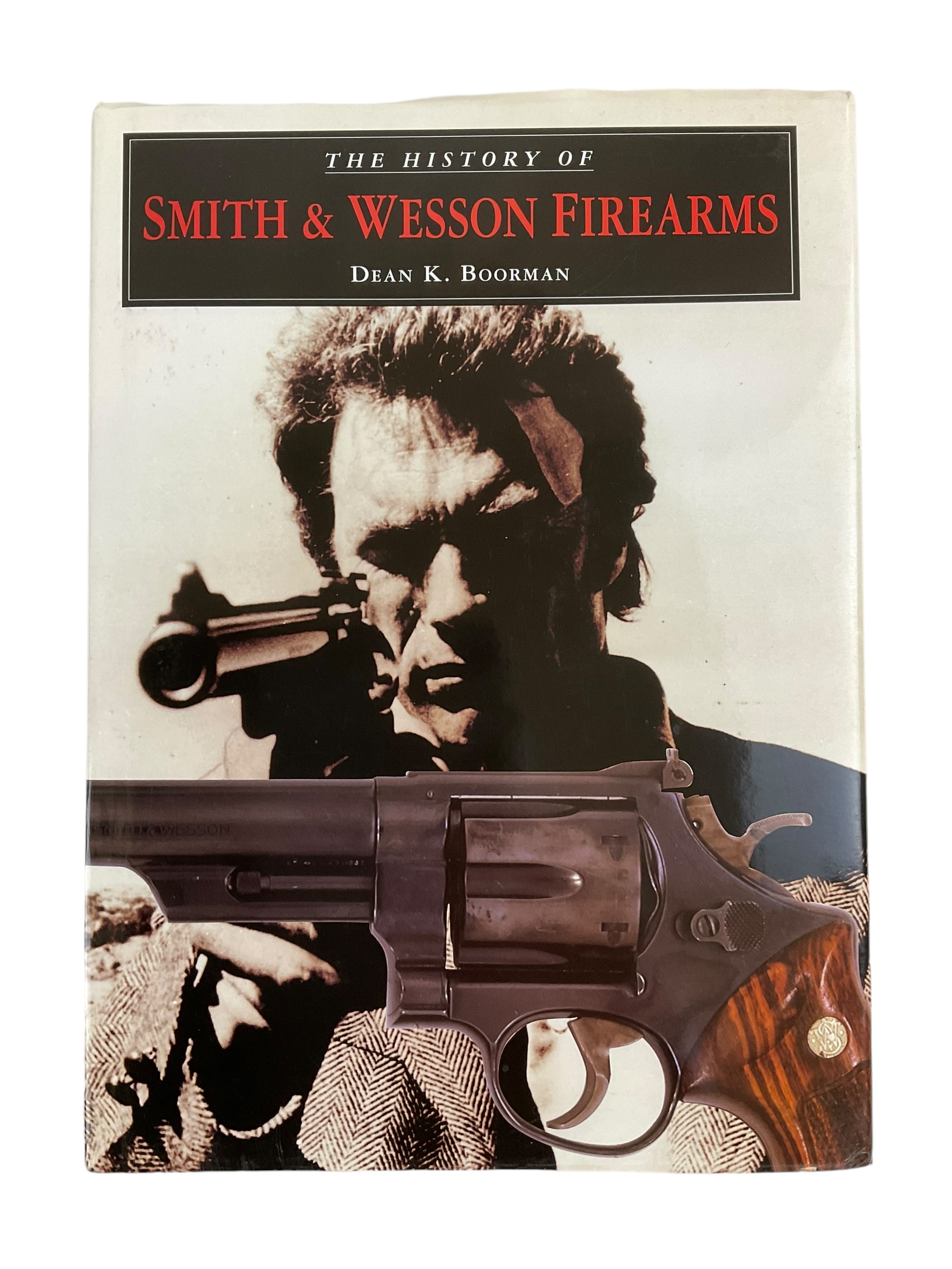 US History of Smith & Wesson Firearms by Dean K. Boorman Reference Book US History of Smith & Wesson Firearms by Dean K. Boorman Reference Book