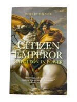 Napoleonic Era French Citizen Emperor: Napoleon in Power Reference Book Napoleonic Era French Citizen Emperor: Napoleon in Power Reference Book