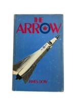 Canadian RCAF CF 105 The Arrow Hardcover Reference Book