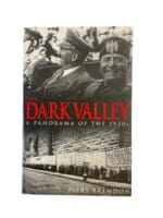 The Dark Valley A Panorama of the 1930s Softcover Reference Book