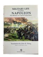 French Military Life Under Napoleon Memoirs Captain Elzéar Blaze Reference Book