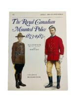 The Royal Canadian Mounted Police Osprey Men At Arms No 197 Softcover Reference Book