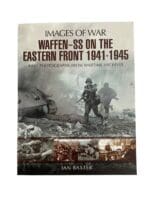 WW2 German Images of War Waffen SS on the Eastern Front 1941 to 1945 Softcover Reference Book WW2 German Images of War Waffen SS on the Eastern Front 1941 to 1945 Softcover Reference Book