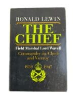 WW2 British The Chief Field Marshal Lord Wavell Hardcover Reference Book WW2 British The Chief Field Marshal Lord Wavell Hardcover Reference Book