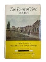 Canadian The Town of York 1815 to 1834 Hardcover Reference Book
