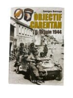 WW2 US Airborne German Objectif Carentan by Georges Bernage FRENCH TEXT Reference Book WW2 US Airborne German Objectif Carentan by Georges Bernage FRENCH TEXT Reference Book