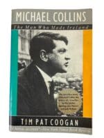 British Irish Michael Collins The Man Who Made Ireland Reference Book