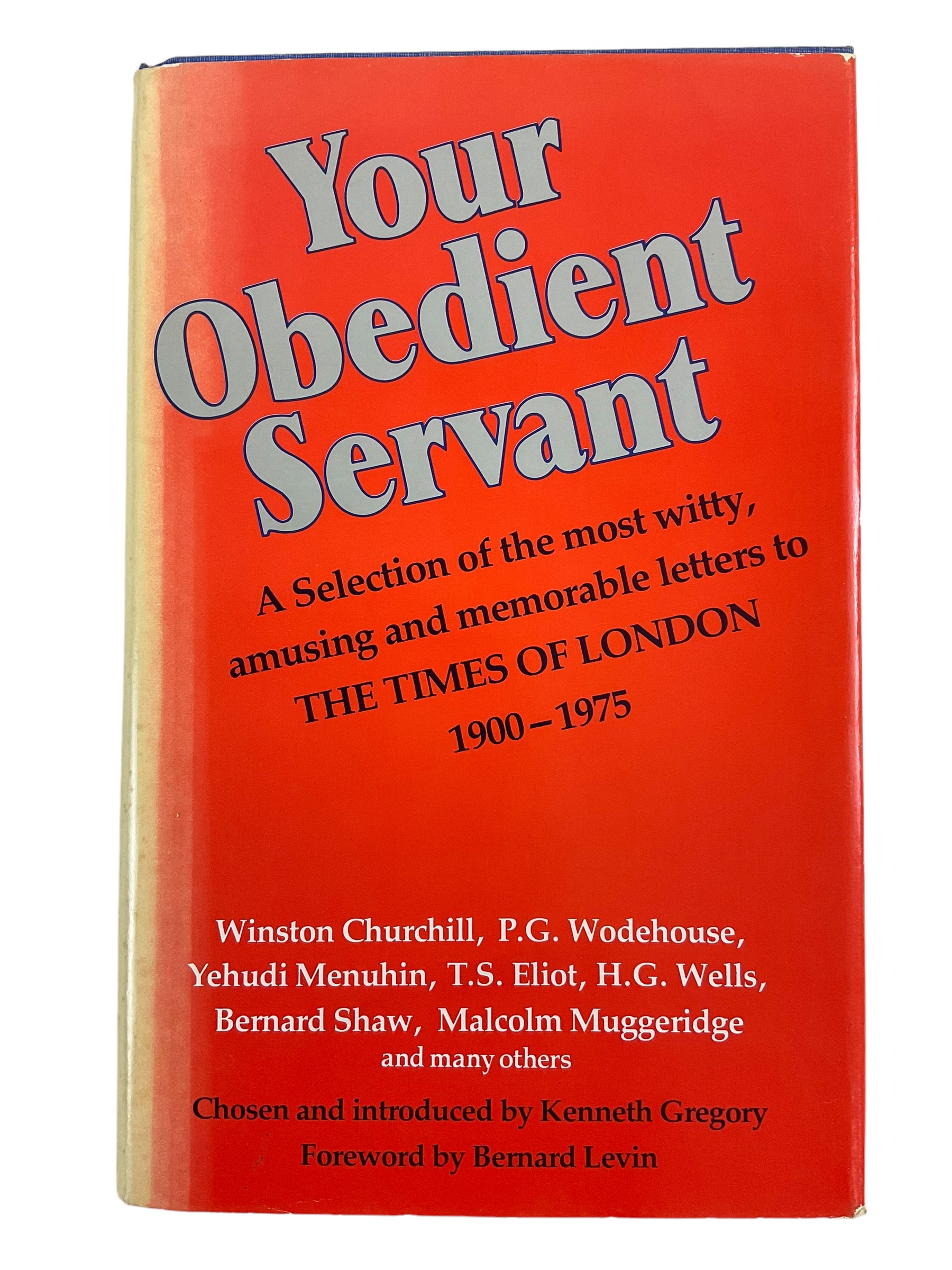 British Times Of London Your Obedient Servant 1900-1975 Reference Book British Times Of London Your Obedient Servant 1900-1975 Reference Book