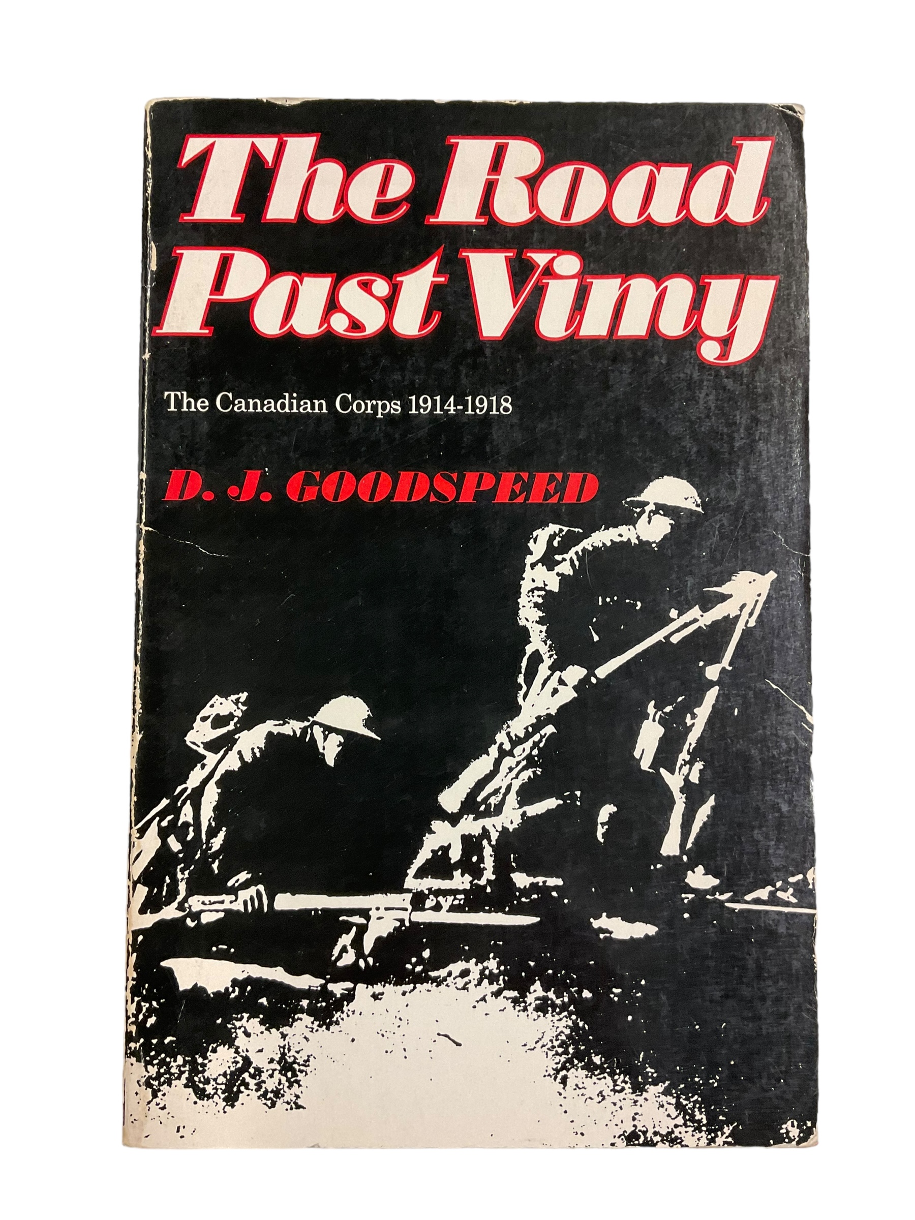 WW1 Canadian CEF The Road Past Vimy DJ Goodspeed Softcover Reference Book WW1 Canadian CEF The Road Past Vimy DJ Goodspeed Softcover Reference Book