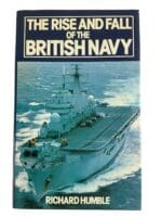 The Rise and Fall of the British Navy Richard Humble Hardcover Reference Book The Rise and Fall of the British Navy Richard Humble Hardcover Reference Book