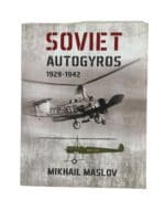 WW2 Soviet Autogyros 1929-1942 Rotocraft Aircraft Reference Book WW2 Soviet Autogyros 1929-1942 Rotocraft Aircraft Reference Book
