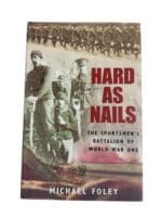 WW1 Hard As Nails The Sportsmen's Battalion World War One Reference Book