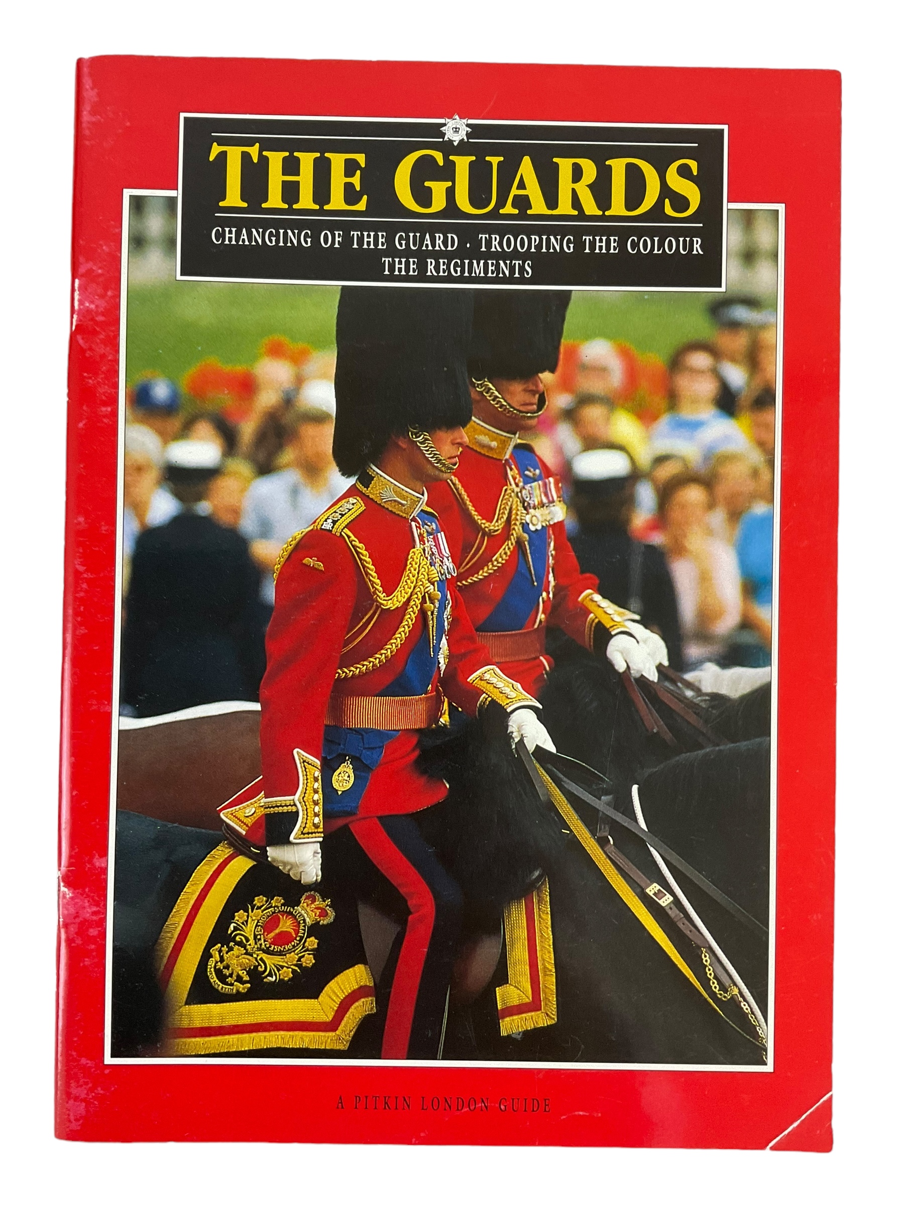 British Army The Guards Trooping the Colour Changing the Guard Reference Book British Army The Guards Trooping the Colour Changing the Guard Reference Book