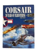 WW2 US The Corsair, 30 Years Of Filibustering 1940 -1970 Reference Book WW2 US The Corsair, 30 Years Of Filibustering 1940 -1970 Reference Book