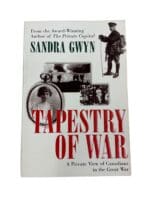 WW1 Canadian CEF Tapestry of War Sandra Gwyn Softcover Reference Book WW1 Canadian CEF Tapestry of War Sandra Gwyn Softcover Reference Book