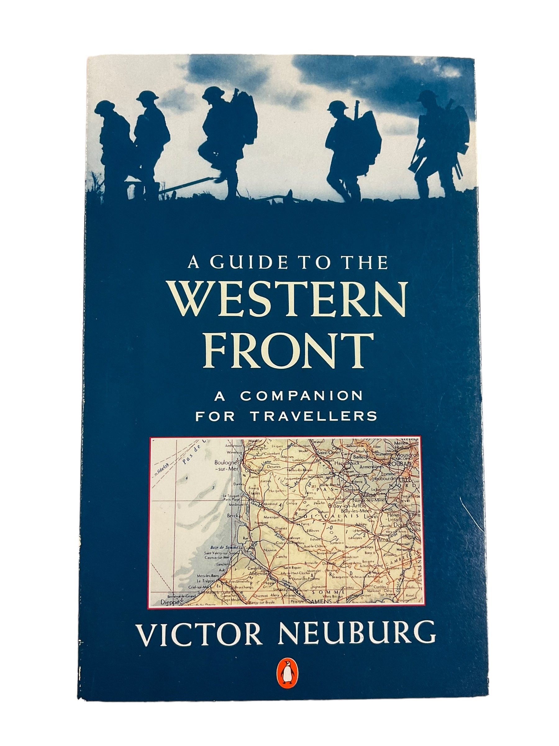 WW1 France A Guide To The Western Front A Travelers Companion Reference Book WW1 France A Guide To The Western Front A Travelers Companion Reference Book