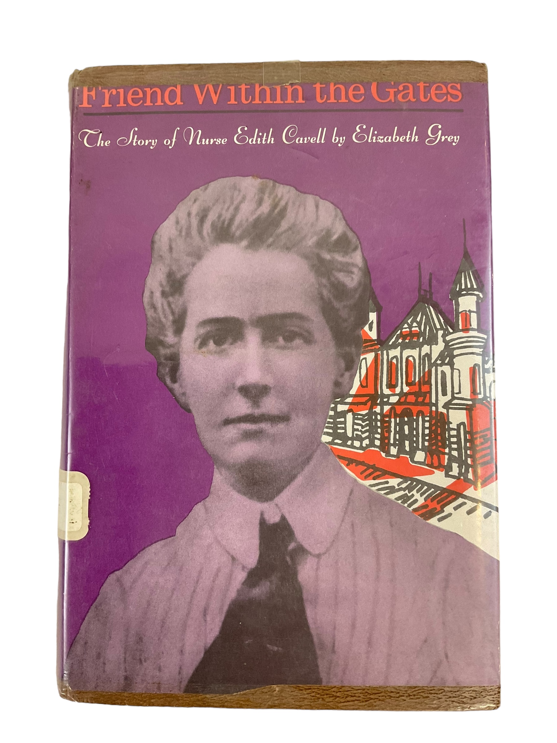 WW1 British Nursing Sisters Friend Within the Gates Hardcover Reference Book WW1 British Nursing Sisters Friend Within the Gates Hardcover Reference Book