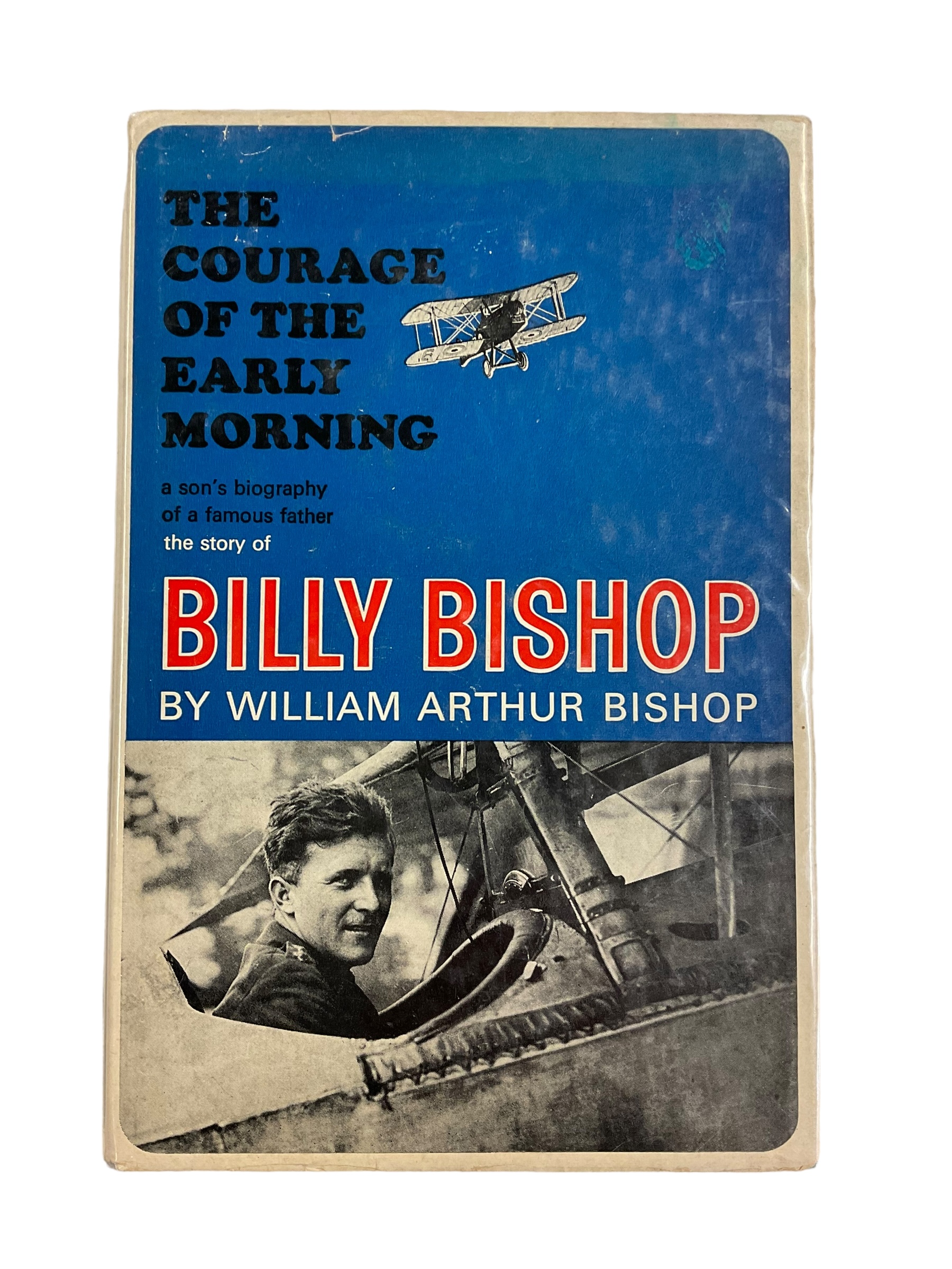 WW1 Canadian RFC The Courage of the Early Morning Billy Bishop Reference Book WW1 Canadian RFC The Courage of the Early Morning Billy Bishop Reference Book