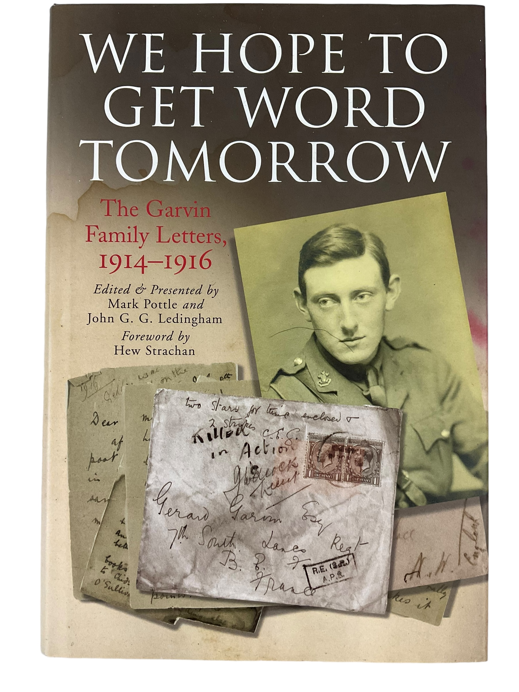 WW1 British BEF We Hope to Get Word Tomorrow Garvin Letters Reference Book WW1 British BEF We Hope to Get Word Tomorrow Garvin Letters Reference Book