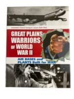 USAF Great Plains Warriors of World War II Air Bases & Plants Reference Book
