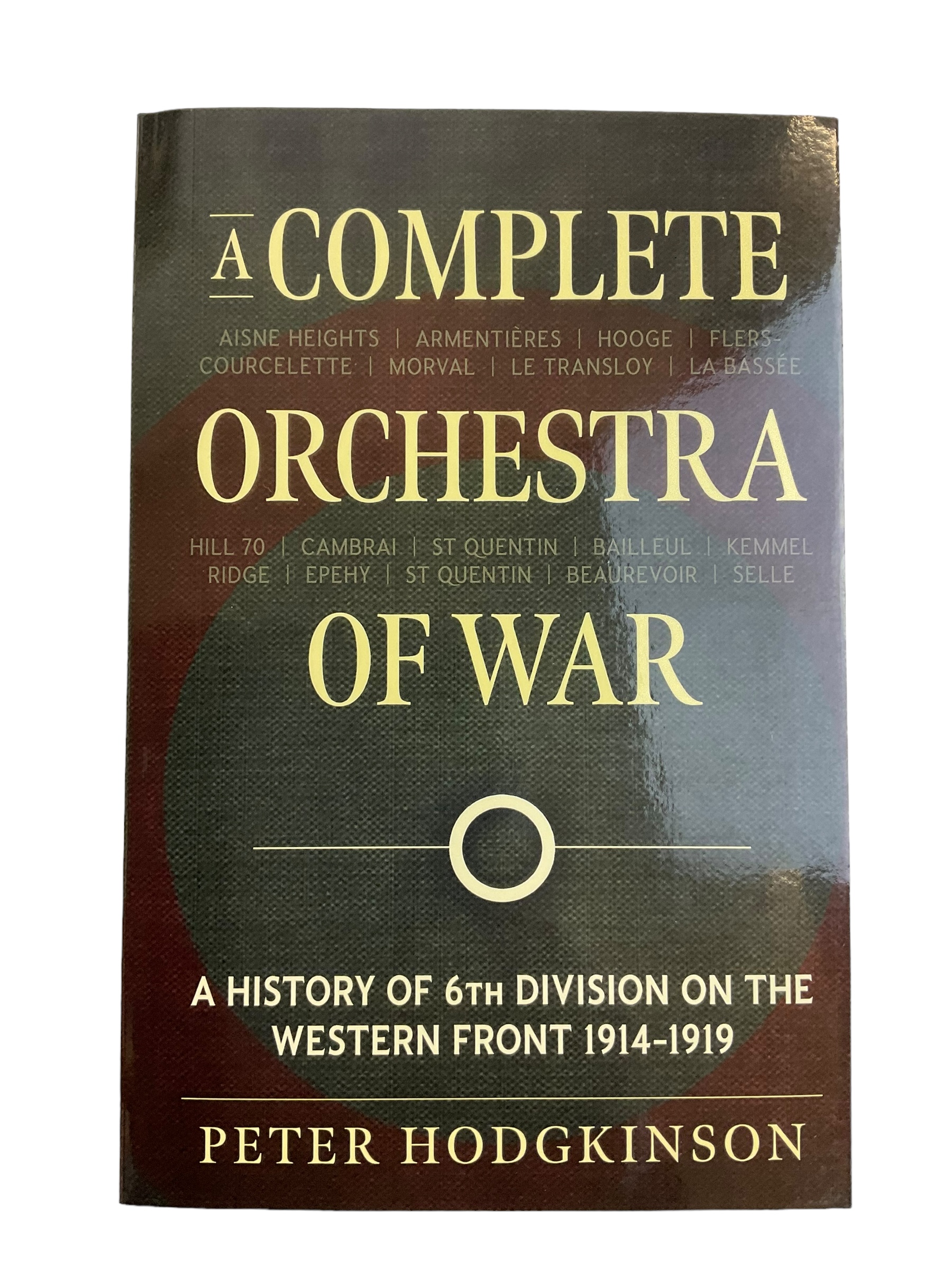 WW1 Britain BEF A Complete Orchestra Of War Reference Book WW1 Britain BEF A Complete Orchestra Of War Reference Book
