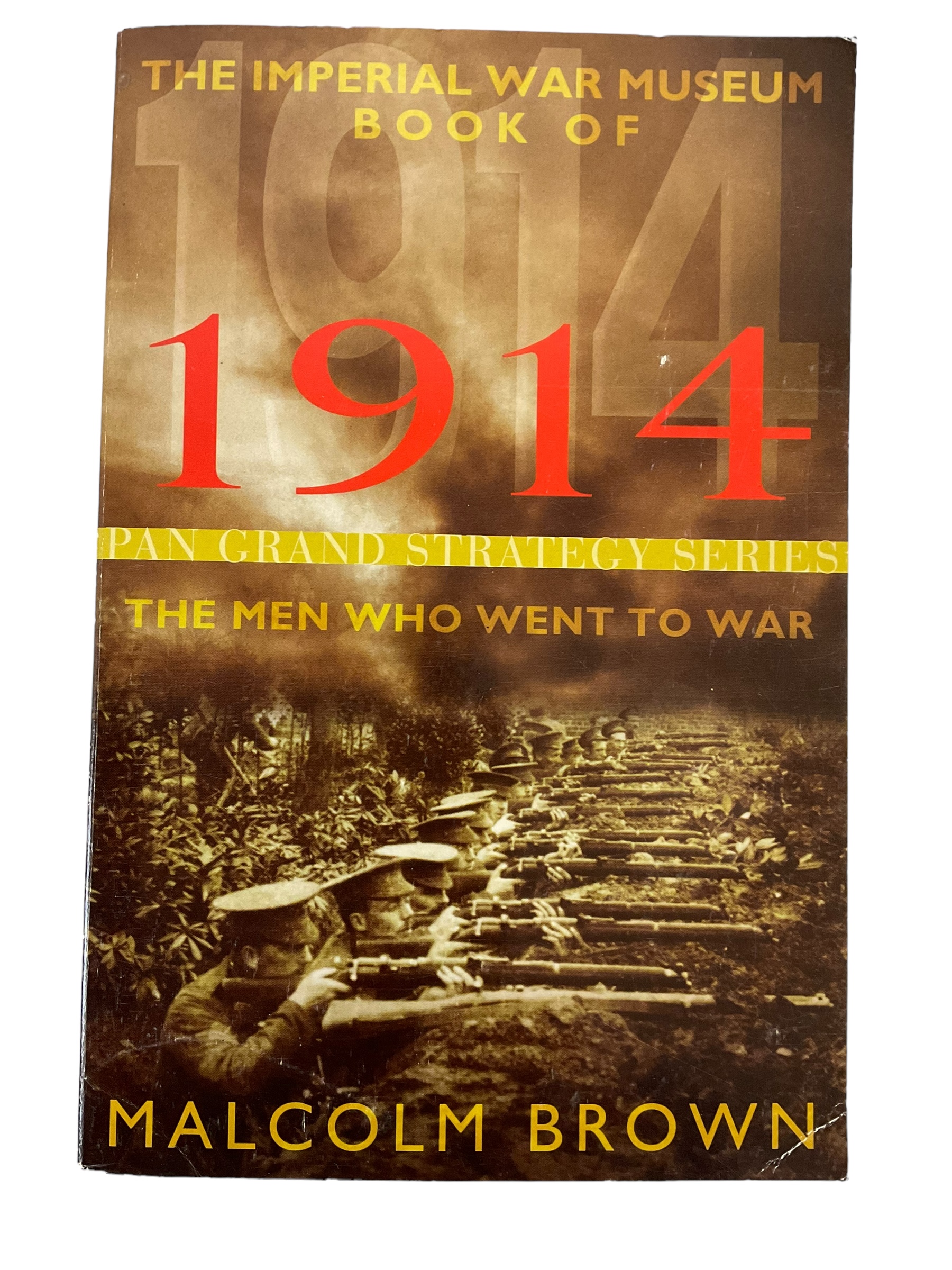 WW1 British BEF Imperial War Museum Book Of 1914 Men Who Went To War SC Book WW1 British BEF Imperial War Museum Book Of 1914 Men Who Went To War SC Book