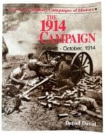 WW1 British BEF The 1914 Campaign August to October 1914 Reference Book