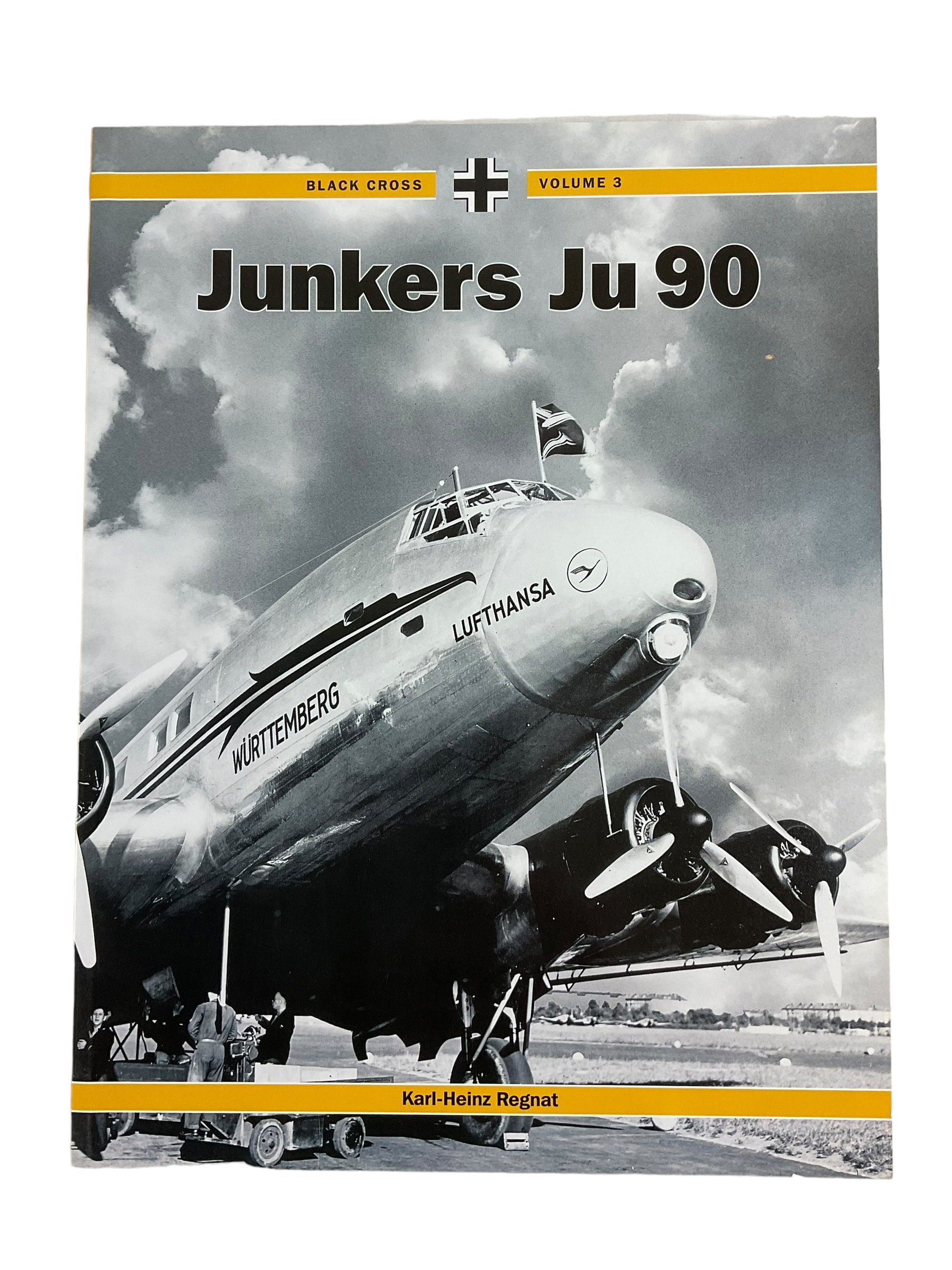 Black Cross Volume 3 Junkers Ju 90 by Karl-Heinz Regnat Reference Book Black Cross Volume 3 Junkers Ju 90 by Karl-Heinz Regnat Reference Book