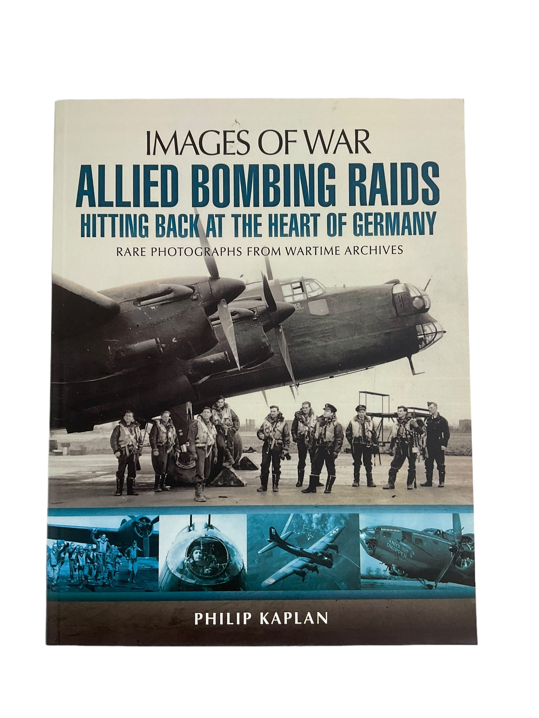 WW2 Allied Bombing Raids Hitting Back at the Heart of Germany Reference Book WW2 Allied Bombing Raids Hitting Back at the Heart of Germany Reference Book