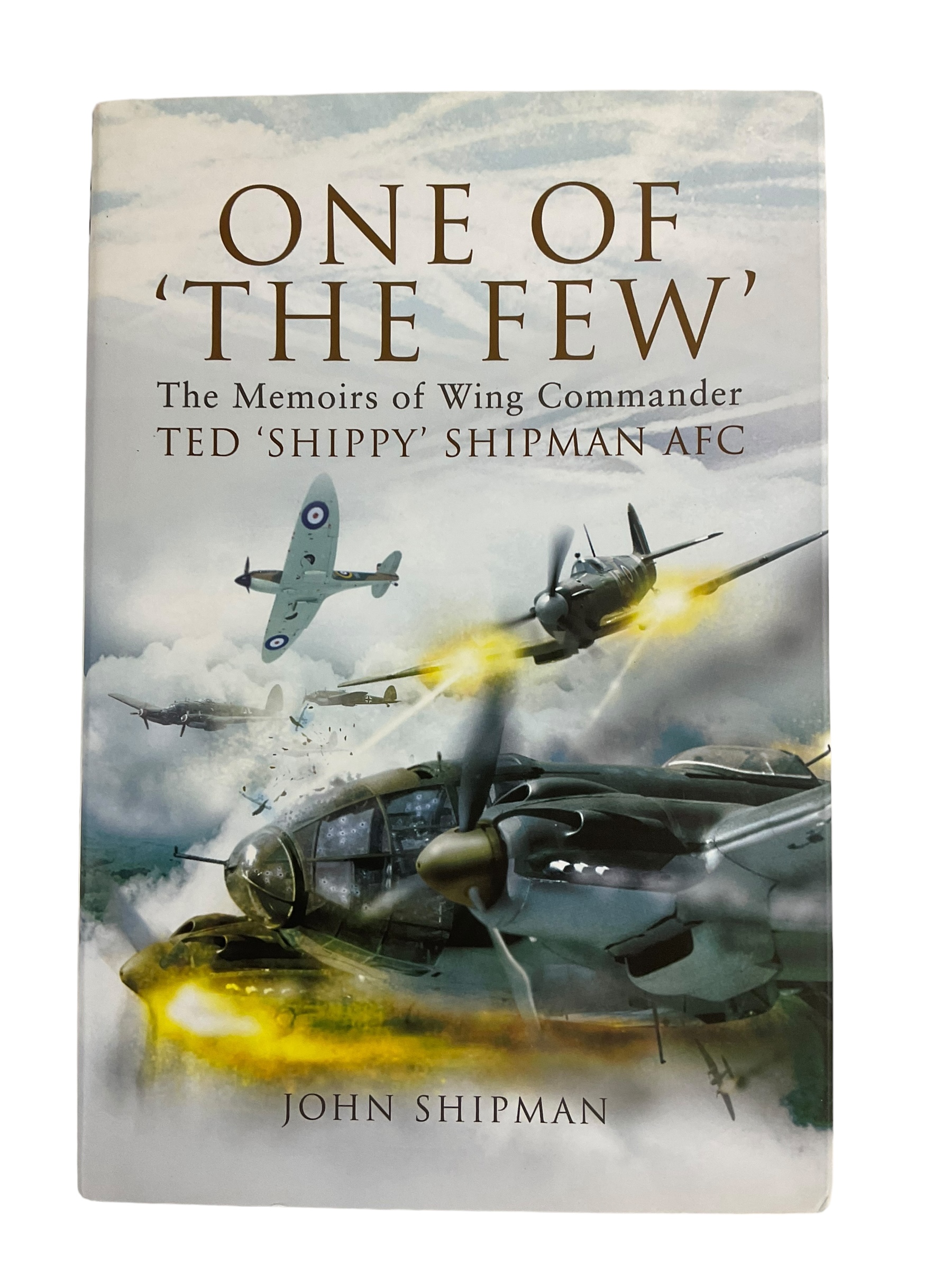 WW2 British One of the Few Memoirs of Wing Cmd Ted Shippy Shipman Reference Book WW2 British One of the Few Memoirs of Wing Cmd Ted Shippy Shipman Reference Book